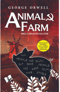 Animal Farm  - Orwell's Timeless Political Satire