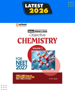 Arihant Objective Chemistry Volume 2 for NEET 2026-2027 | Medico Achievers Series | 3000+ MCQs with PYQs Synced Modular Theory | Fully Revised NEET Preparation Book