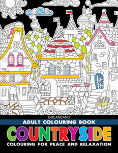 Countryside- Colouring Book for Adults  - Book For Peace & Relaxation | Beautiful Rural Landscapes & Nature Scenes To Calm The Mind & Spark Creativity