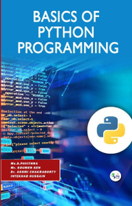 BASICS OF PYTHON PROGRAMMING: Buy BASICS OF PYTHON PROGRAMMING by Ms. S ...