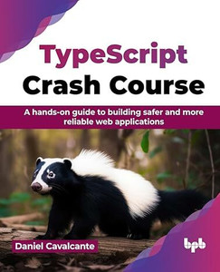 TypeScript Crash Course: Buy TypeScript Crash Course by Cavalcante ...