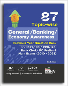 87 Topic-wise General/ Banking/ Economy Awareness Previous Year Question Bank for IBPS/ SBI/ RRB/ RBI Bank Clerk/ PO Prelim & Main Exams (2010 - 2025) 9th Edition | 100% Solved General Knowledge GK PYQs