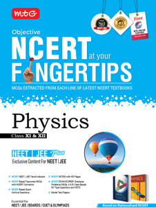MTG Objective NCERT at your FINGERTIPS Physics - NCERT NEET/JEE Trend Indicator, Notes with HD Pages, Exam Archive & MCQs | NEET-JEE Books (Based on NCERT Latest Pattern For 2025 Exam)