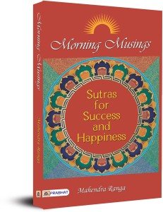 Morning Musings Sutras for Success & Happiness