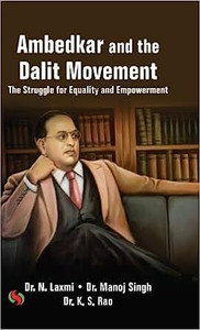Ambedkar and the Dalit Movement The Struggle for Equality and ...