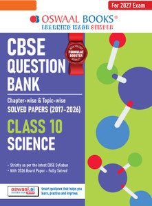 Oswaal CBSE Question Bank for Class 10 Science | Chapter-wise and Topic-wise: Solved Papers (2017-2026) | Includes 2026 Papers- fully solved | With Mind Maps & Revision Notes For 2027 Exam