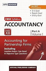 APC Accountancy Class 12 Part A Volume 1 Accounting For Partnership Firms CBSE (2027 Examinations), By D K Goel, Rajesh Goel, Shelly Goel, (Cbse Syllabus)