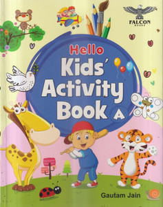 HELLO KIDS ACTIVITY BOOK A: Buy HELLO KIDS ACTIVITY BOOK A by GAUTAM ...