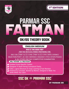 Parmar SSC Fatman | GK/GS Theory Book | English Medium | 1st Edition, 2025 | Useful For SSC CGL and CHSL (Tier 1 & 2) | CPO | MTS | Steno | Selection Post | JE | GD | Defence | Railway | PCS | State Police & All Other One Day Competitive Examination