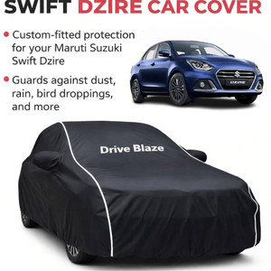 DriveBlaze Car Cover For Maruti Suzuki Swift Dzire (With Mirror Pockets)