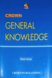 General Knowledge English (Paperback, RITESH KUMAR)
Crown General Knowledge Latest English Medium Crown Publications (PAPEBACK, RITESH KUMAR) Updated (Paperback, Ritesh Kumar)