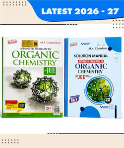 Advanced Problems In Organic Chemistry For JEE (Main & Advanced) - 20th Edition By M.S. Chouhan With Free Solution Manual (Set Of 2 Books)
