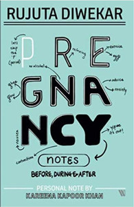 Pregnancy Notes: Before, During & After