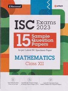 Arihant Isc Exams 2023, 15 Sample Question Papers Mathematics For Class ...