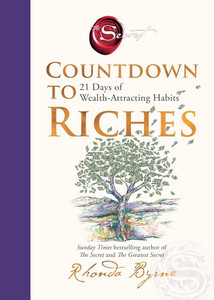 Countdown To Riches: 21 Days Of Wealth-Attracting Habits