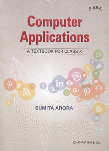 Computer Applications A Textbook For Class 10 - CBSE - By Sumita Arora