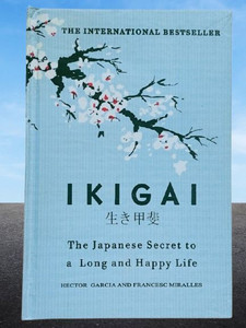 IKIGAI (The Japanese Secret To A Long Anf Happy Life)
