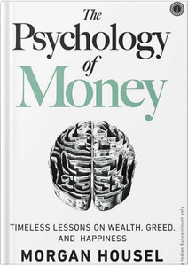 Timeless Lessons On Wealth, Psychology Of Money
