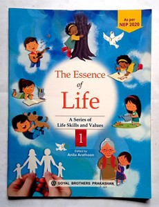 The Essence Of Life A Series Of Life Skills And Values Class -1