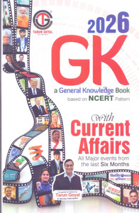 Tarun Goyal Gk Book 2026 English (Based On General Knowledge 2026 NCERT Pattern Useful For PCS | Railway | Banking | NDA |CDS | SSC & Other Competitive Exams) Current Affairs Book 2025