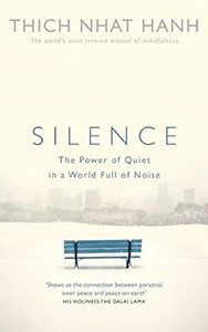 Silence: The Power Of Quiet In A World Full Of Noise