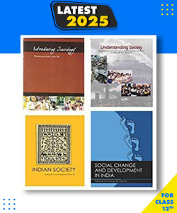 NCERT Textbook Sociology For -Introducing Sociology Class-XI, Indian Society Class-12, Social Change And Development In India Class-12, Understanding Society Class U2013XI Paperback, National Council Of Educational Research And Training|New Latest Edition For 2025-2026