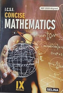 Selina ICSE Concise Mathematics As Per Latest NEP For Class-9 For (2025-2026) Examination
