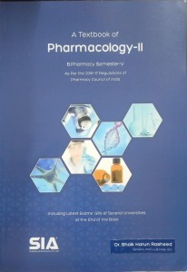 A Textbook Of Pharmacology-II, B.Pharmacy (Semester-V) (As Per The Revised (2016-17) Regulations Of The (PCI) Pharmacy Council Of India) Latest 2019 Edition 