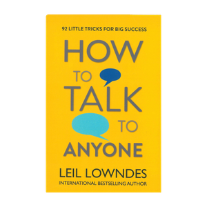 How to Talk to Anyone: 92 Little Tricks for Big Success in Relationships - 92 Little Tricks for Big Success in Relationships