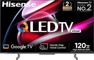 Hisense U6K 108 cm (43 inch) QLED Ultra HD (4K) Smart Google TV With Hands Free Voice Control, Dolby Vision and Atmos