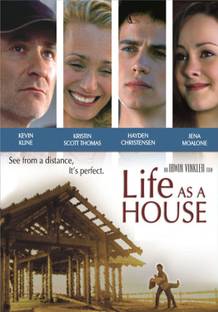 Life As A House