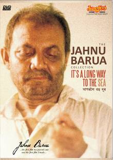 The Jahnu Barua Collection: It's A Long Way To The Sea