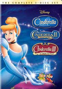 Cinderella / Cinderella II : Dreams Come True / Cinderella III : A Twist In Time
