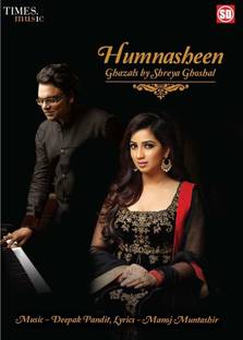 Humnasheen - Ghazals By Shreya Ghoshal