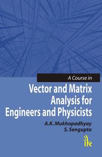 Vector and Matrix Analysis for Engineers and Physicists 1st Edition