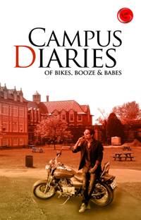 Campus Diaries of Bikes, Booze & Babes