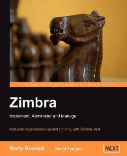 Zimbra: Implement, Administer and Manage