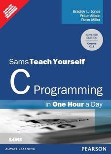 Sams Teach Yourself - C Programming in One Hour a Day 7th Edition
