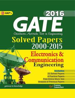 GATE - Electronics & Communication Engineering 2016  - Solved Papers 2000 - 2015 2016 Edition