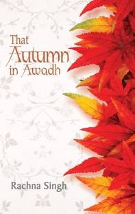 That Autumn in Awadh