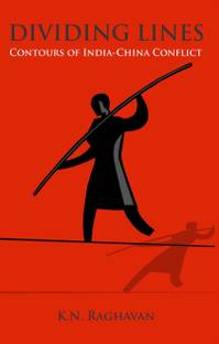 Dividing Lines: Contours of India-China Conflict