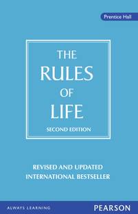 The Rules of Life : A personal code for living a better, happier, more successful kind of life 2nd Edition