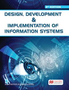 Design, Development and Implementation of Information Systems