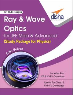 Ray & Wave Optics for Jee Main & Advanced (Study Package for Physics)