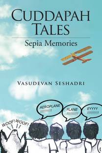 Cuddapah Tales  - Sepia Memories