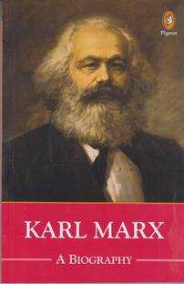 Karl Marx A Biography