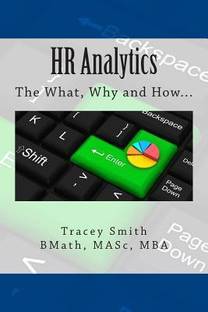HR Analytics  - The What, Why and How...