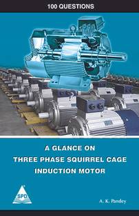 A Glance on Three Phase Squirrel Cage Induction Motor