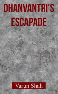 Dhanvantri's Escapade