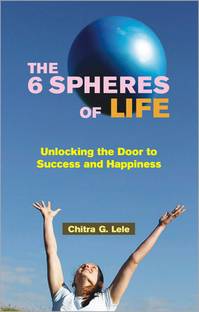 The 6 Spheres of Life Unlocking the Door to Success and Happiness 01 Edition